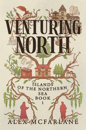 [Islands of the Northern Sea 01] • Venturing North